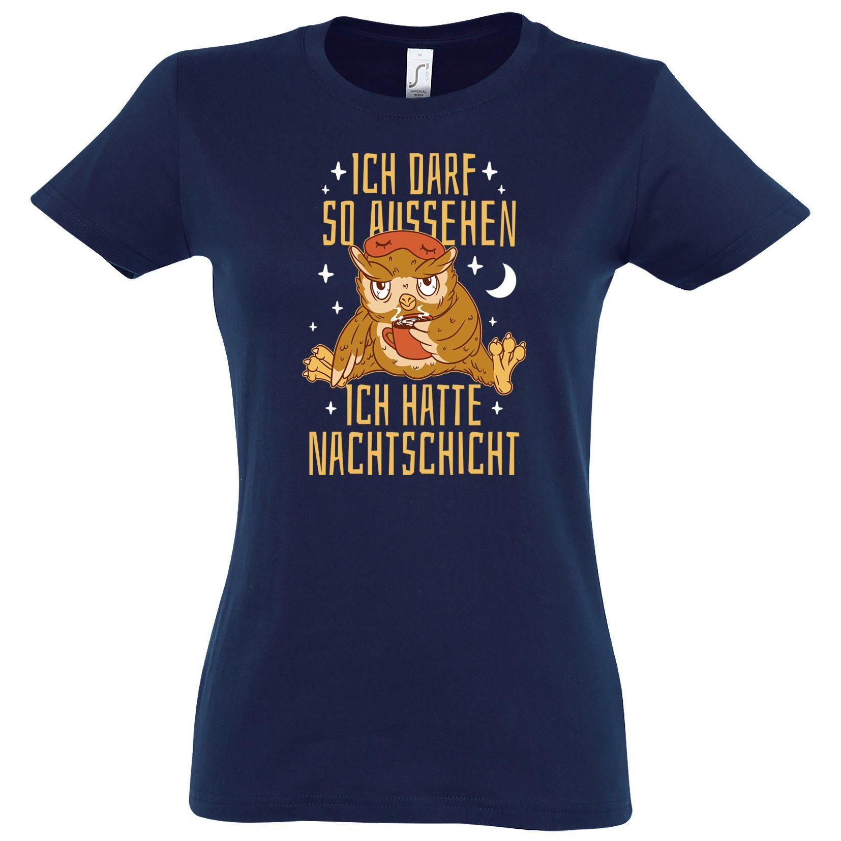 Print-Shirt NACHTSCHICHT Ich darf so aussehen Damen T-Shirt