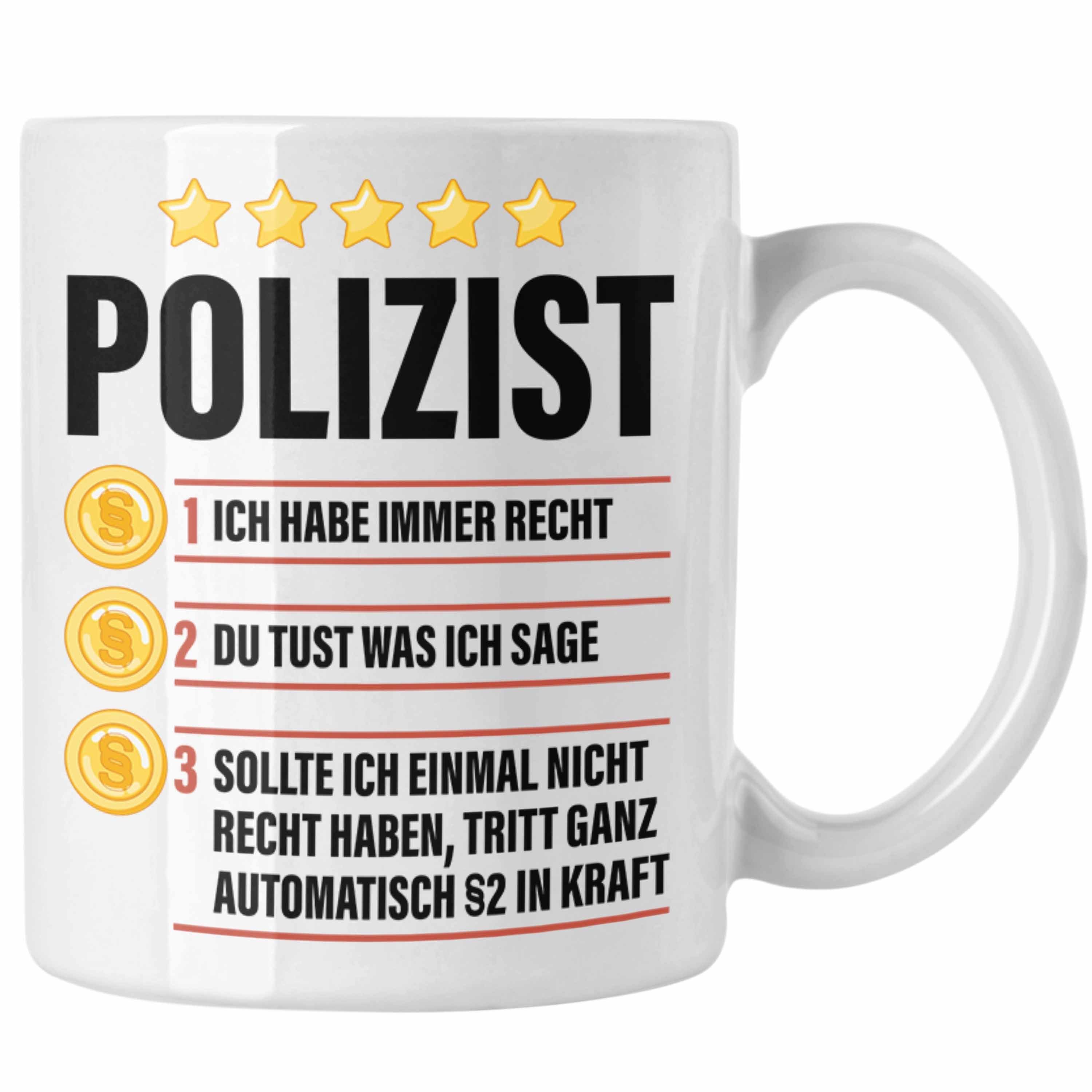 Trendation Tasse Trendation - Polizist Geschenk Tasse mit Spruch Geschenke Polizei Männer Lustig Weiss