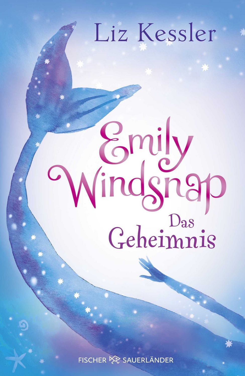 Emily Windsnap – Das Geheimnis / Liz Kessler