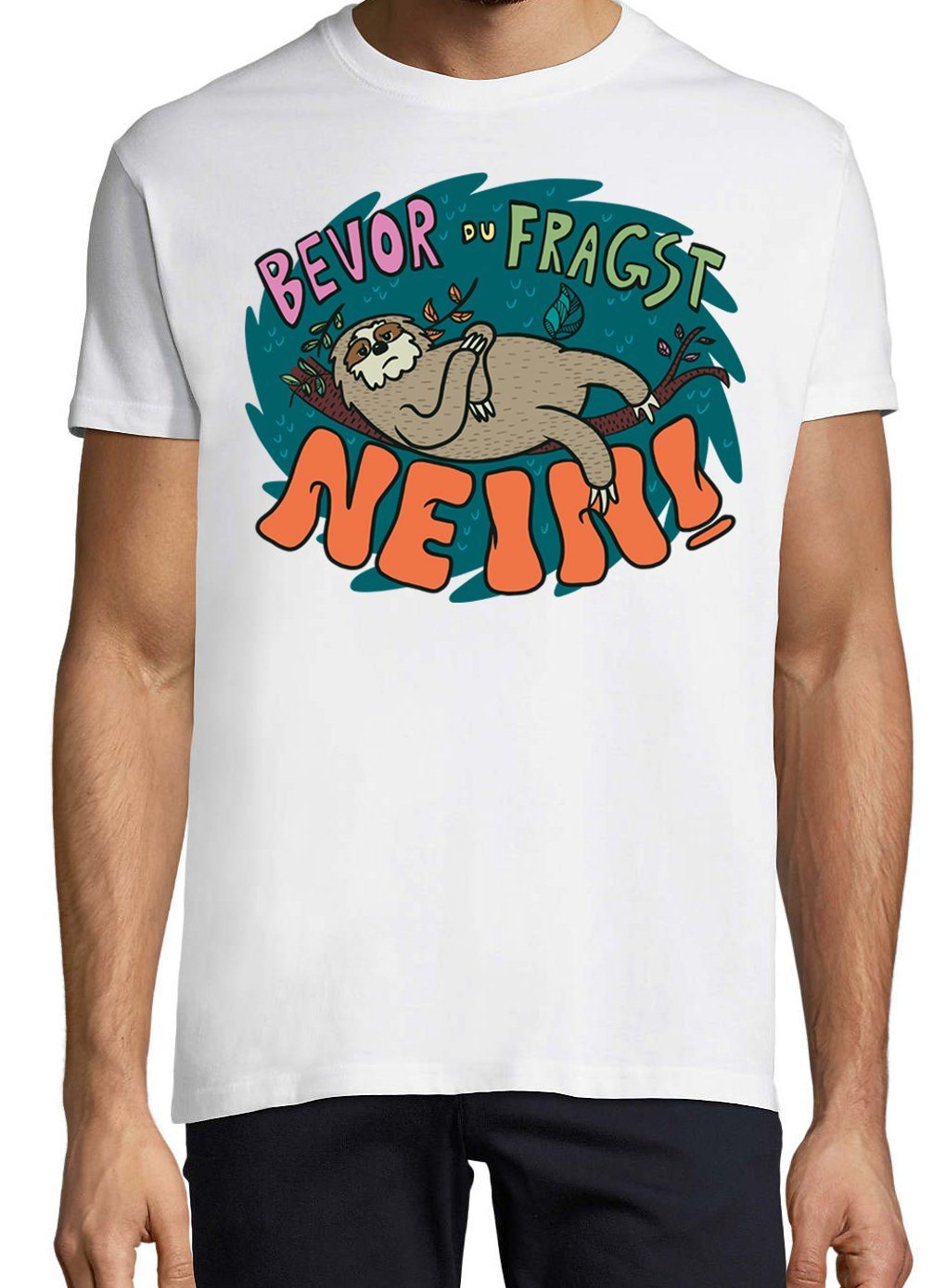 Bevor Trendigem Youth NEIN T-Shirt Frontdruck Herren Weiss mit T-Shirt fragst du Faultier Designz