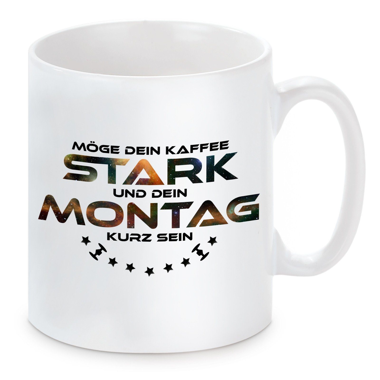 Herzbotschaft Tasse Kaffeebecher mit Motiv Möge dein Kaffee stark und dein Montag, Keramik, Kaffeetasse spülmaschinenfest und mikrowellengeeignet