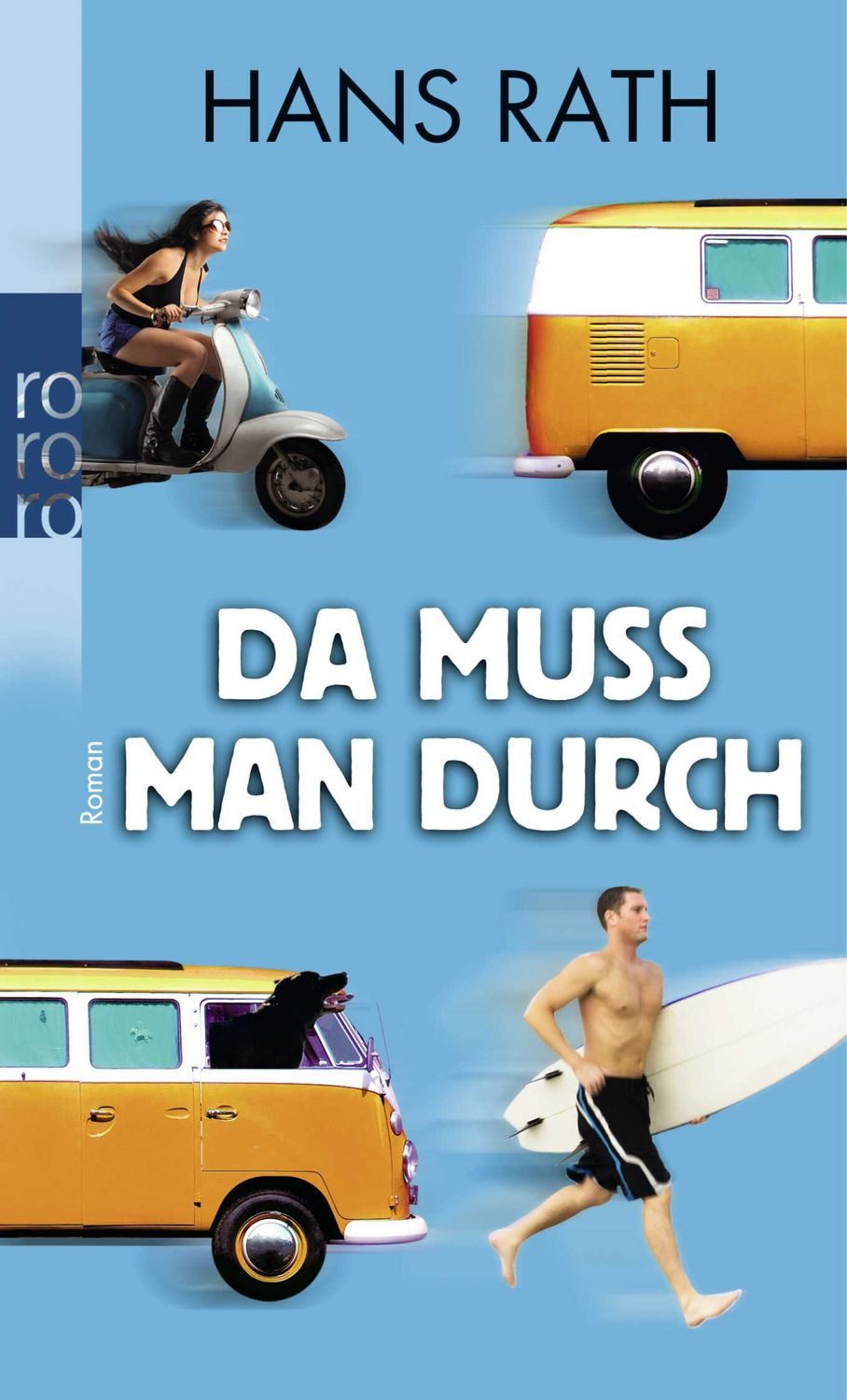 Da muss man durch / Hans Rath