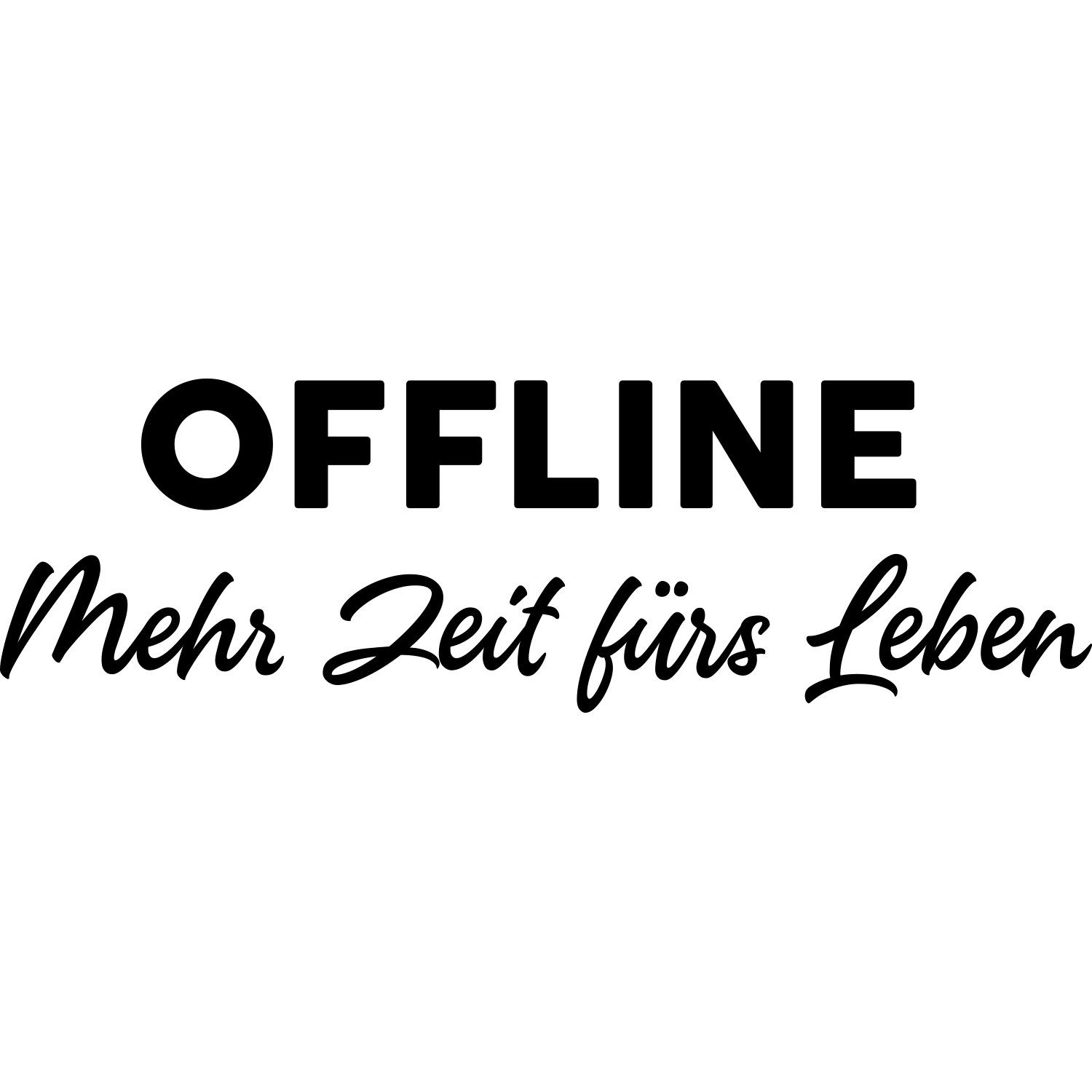 Leben St), selbstklebend, Offline fürs Zeit Wandaufkleber, rückstandslos Wandtattoo (1 home abziehbar my Mehr Schwarz