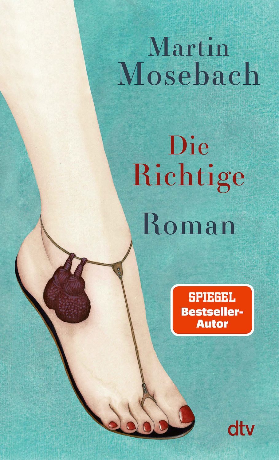Die Richtige / Martin Mosebach