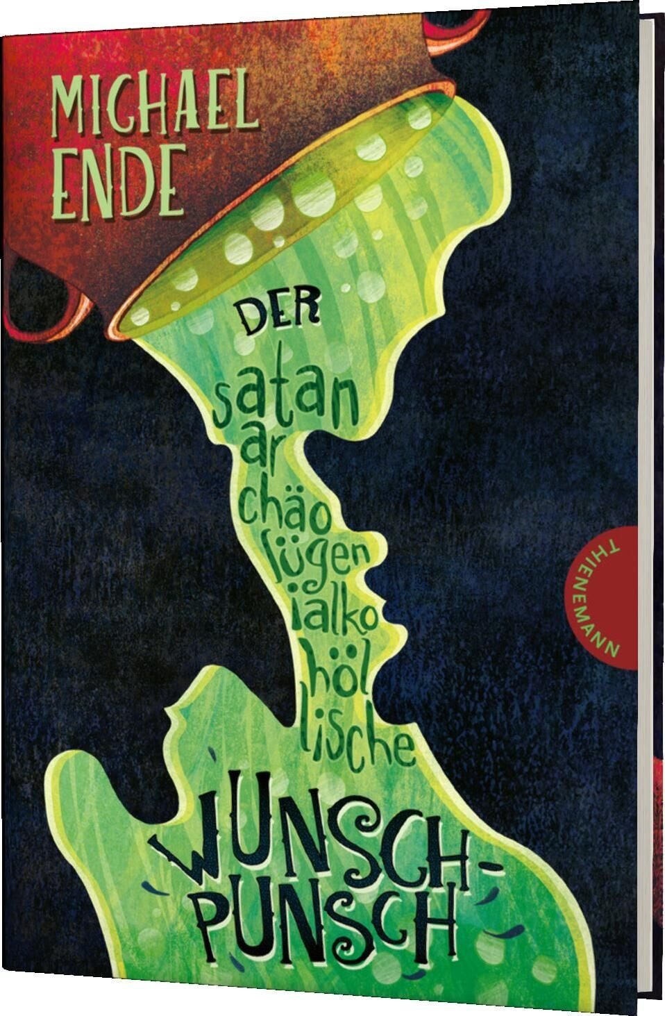 Kinderbuch Der satanarchäolügenialkohöllische Wunschpunsch Ein Wettlauf gegen die Michael Ende