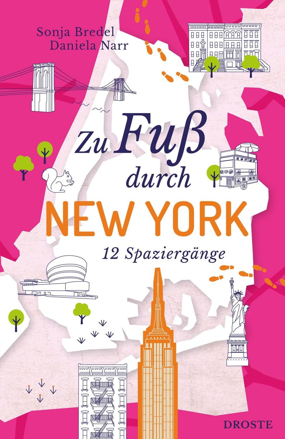 Zu Fuß durch New York / Sonja Bredel, Daniela Narr
