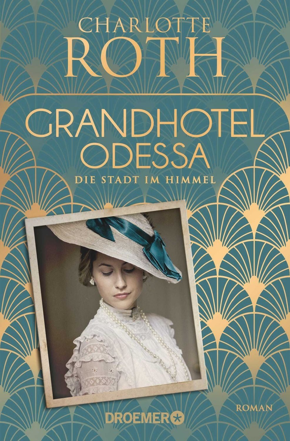 Grandhotel Odessa. Die Stadt im Himmel / Charlotte Roth, Roman
