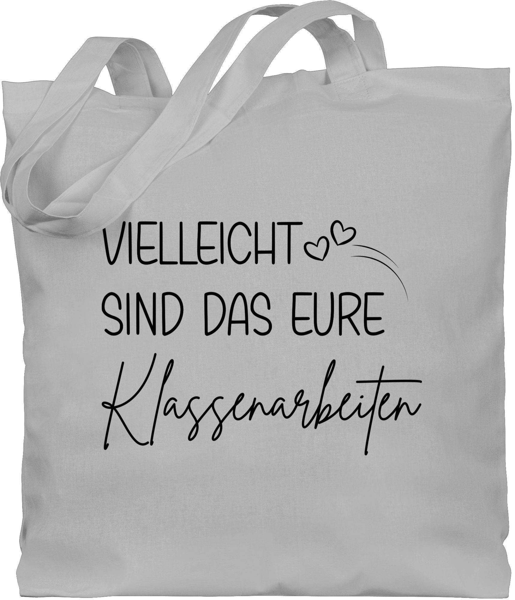 Umhängetasche Vielleicht sind das eure Klassenarbeiten, Lehrer Geschenk, Geschenke