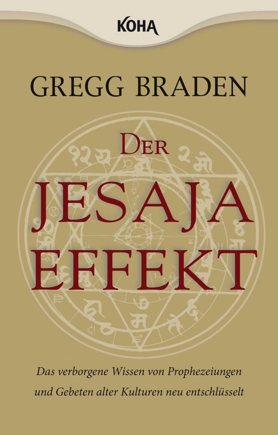 Der Jesaja Effekt / Gregg Braden