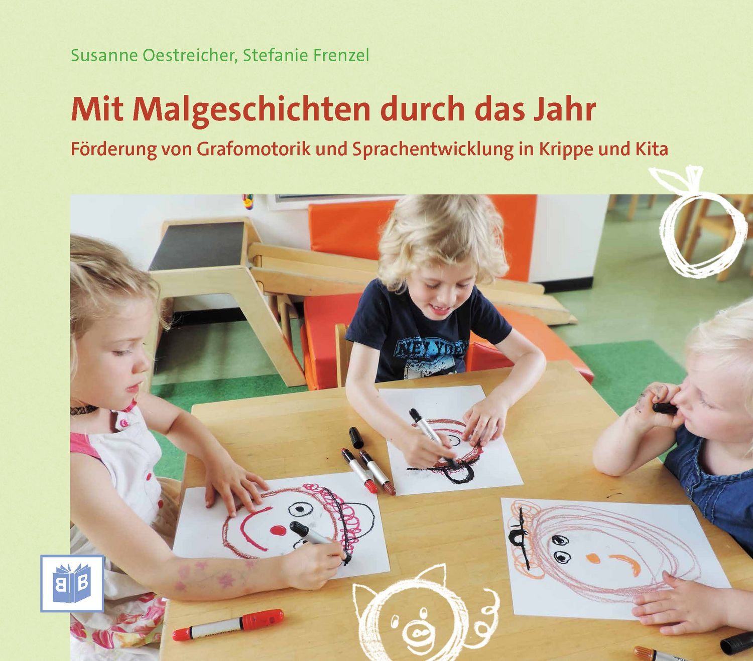 Mit Malgeschichten durch das Jahr / Susanne Oestreicher, Stefanie Frenzel