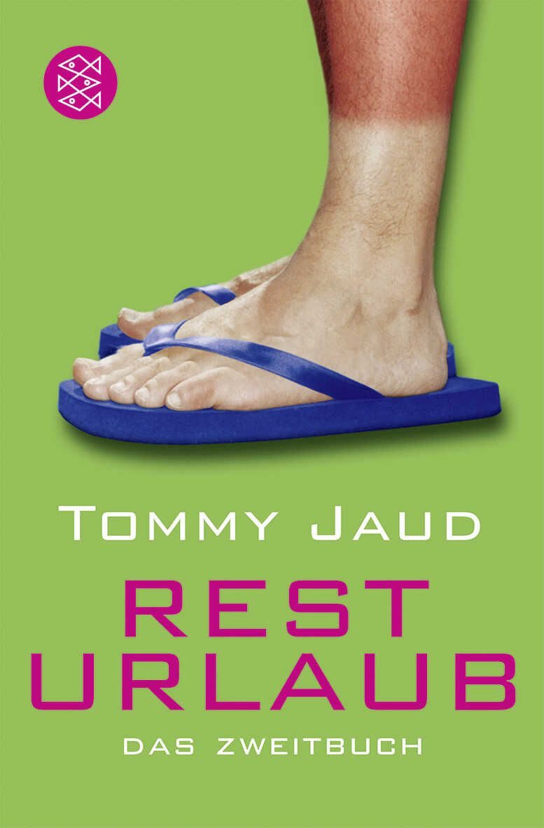 Resturlaub / Tommy Jaud, Das Zweitbuch, Spaß oder Leben: Der Hammer von Gegenwarts-Roman