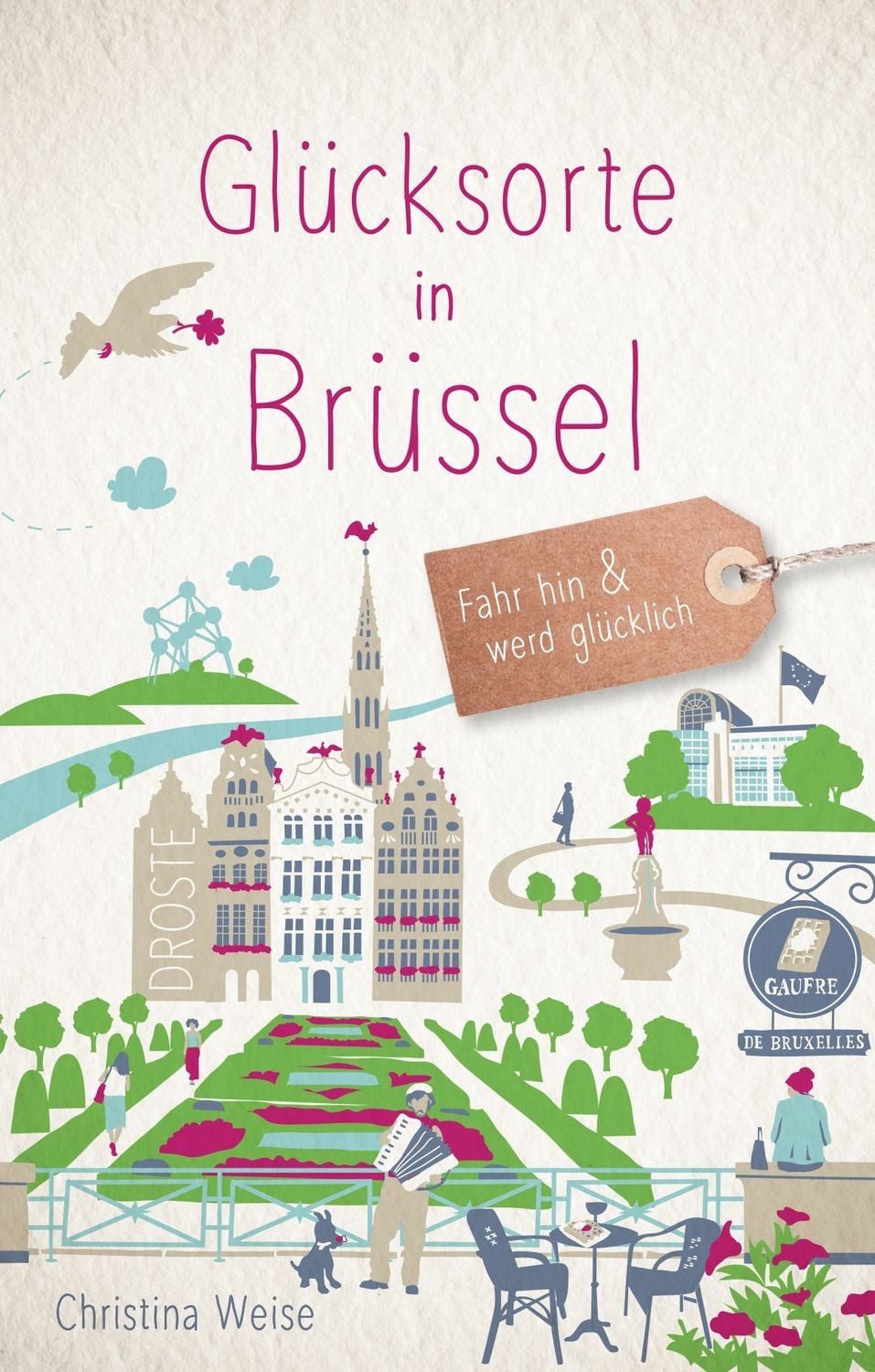Glücksorte in Brüssel / Christina Weise