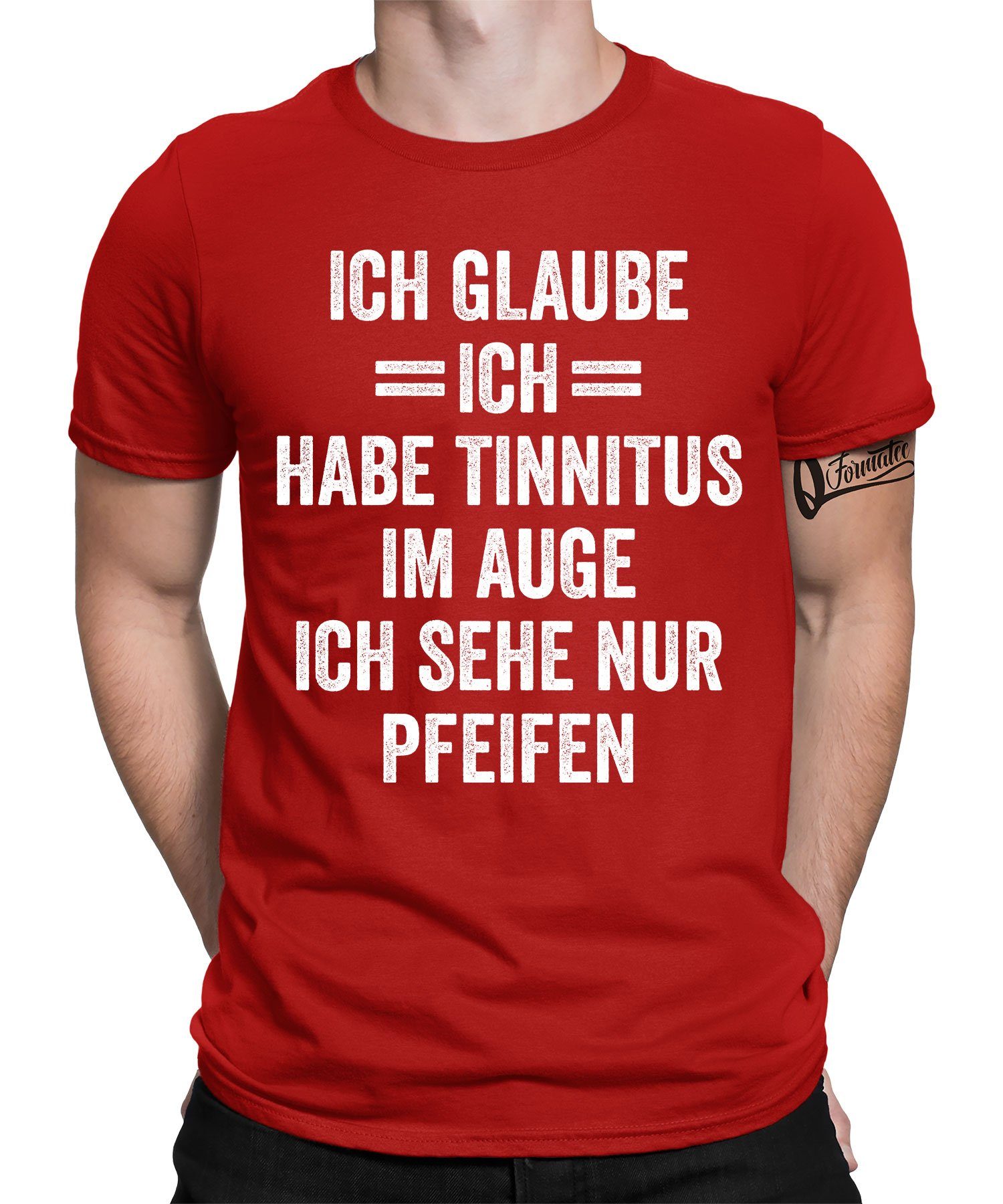 Quattro Formatee Kurzarmshirt Tinnitus im Auge Pfeifen - Lustiger Spruch Statement Herren T-Shirt (1-tlg) Rot