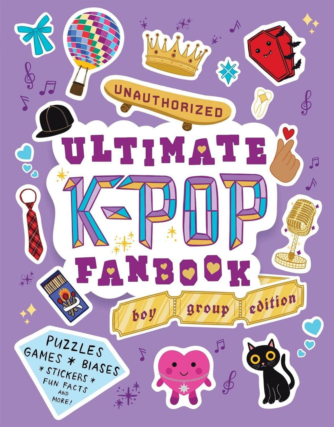 Unauthorized Ultimate K-Pop Fanbook: Boy Group Edition / Workman Publishing