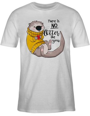Shirtracer T-Shirt There is no Otter like you Sprüche Statement