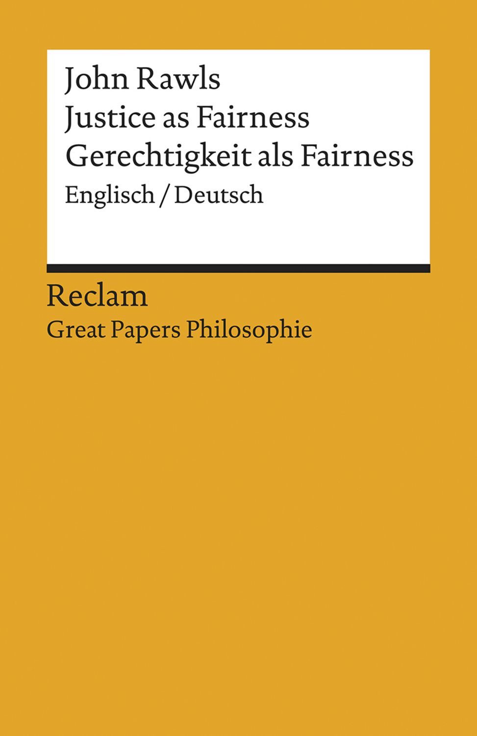 Justice as Fairness / Gerechtigkeit als Fairness / John Rawls
