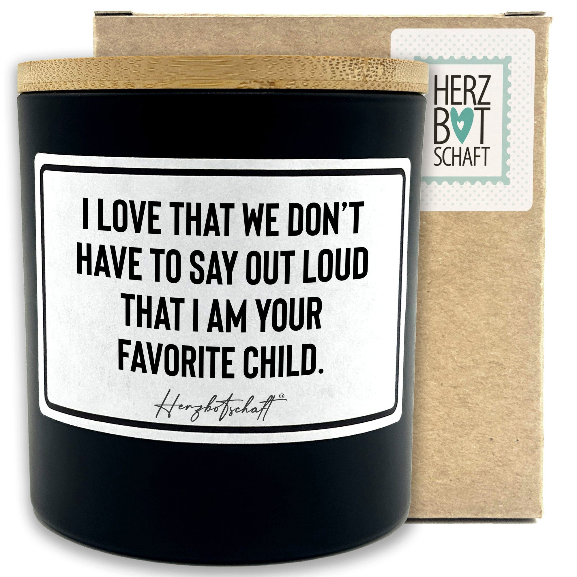Herzbotschaft Duftkerze, (I love that we don’t have to say out loud that I am your favorite child., originelles Geschenk, handgemachte nachhaltige Sojakerze im Glas)