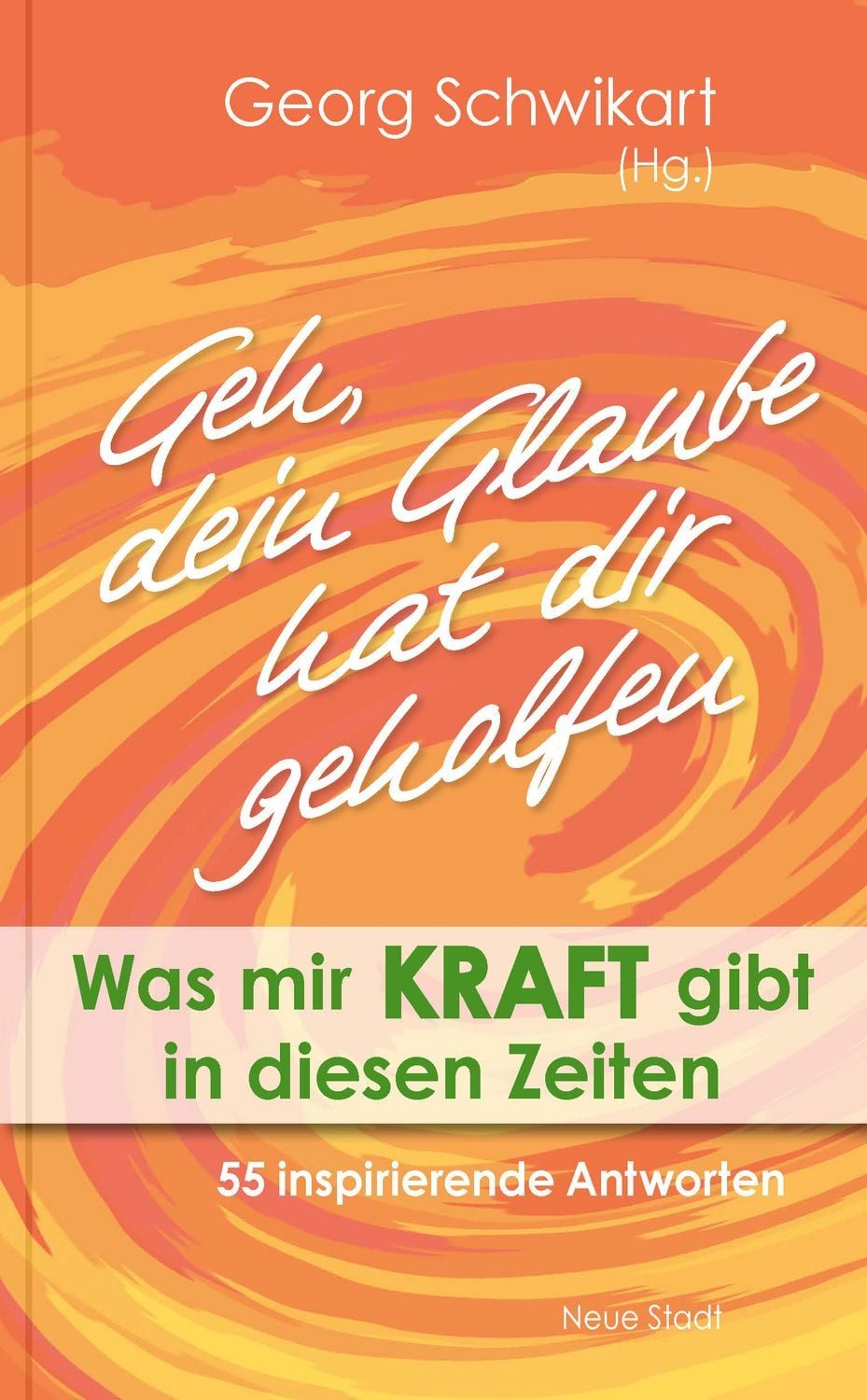 Geh, dein Glaube hat dir geholfen / diverse