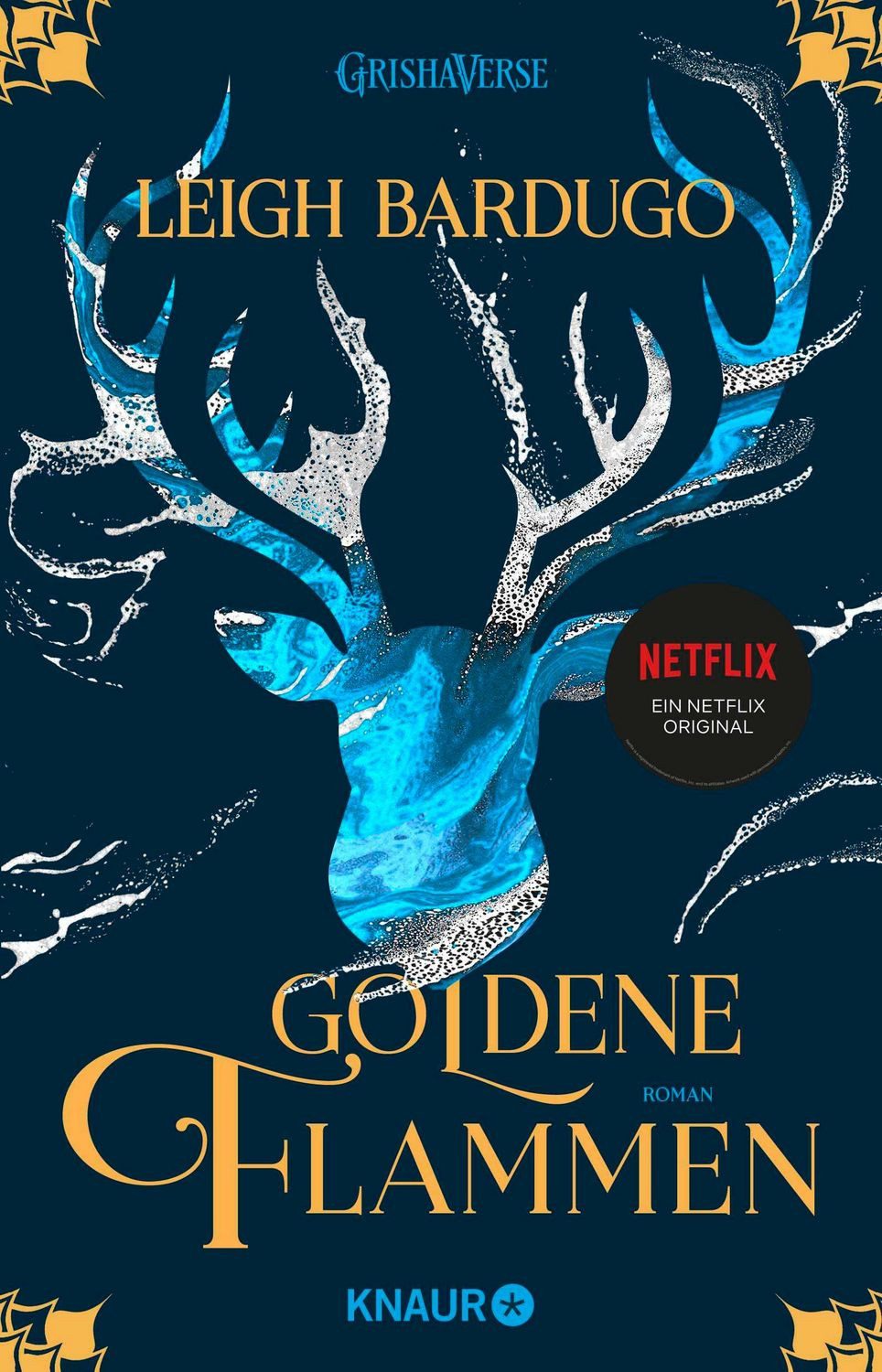 Goldene Flammen / Leigh Bardugo