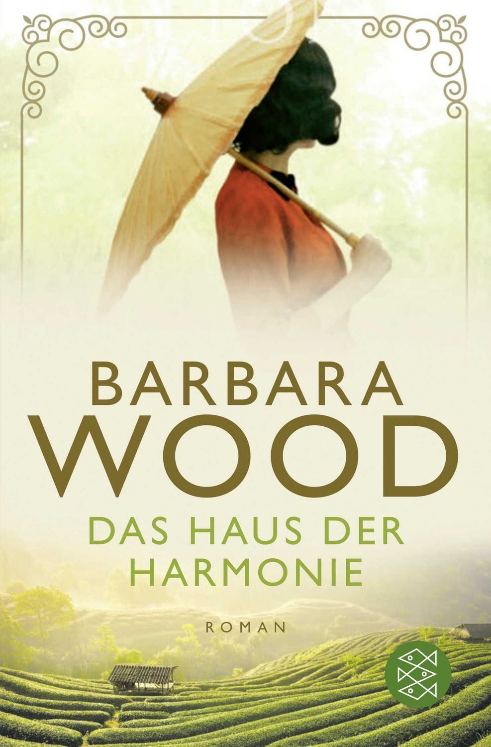Das Haus der Harmonie Roman / Barbara Wood, X