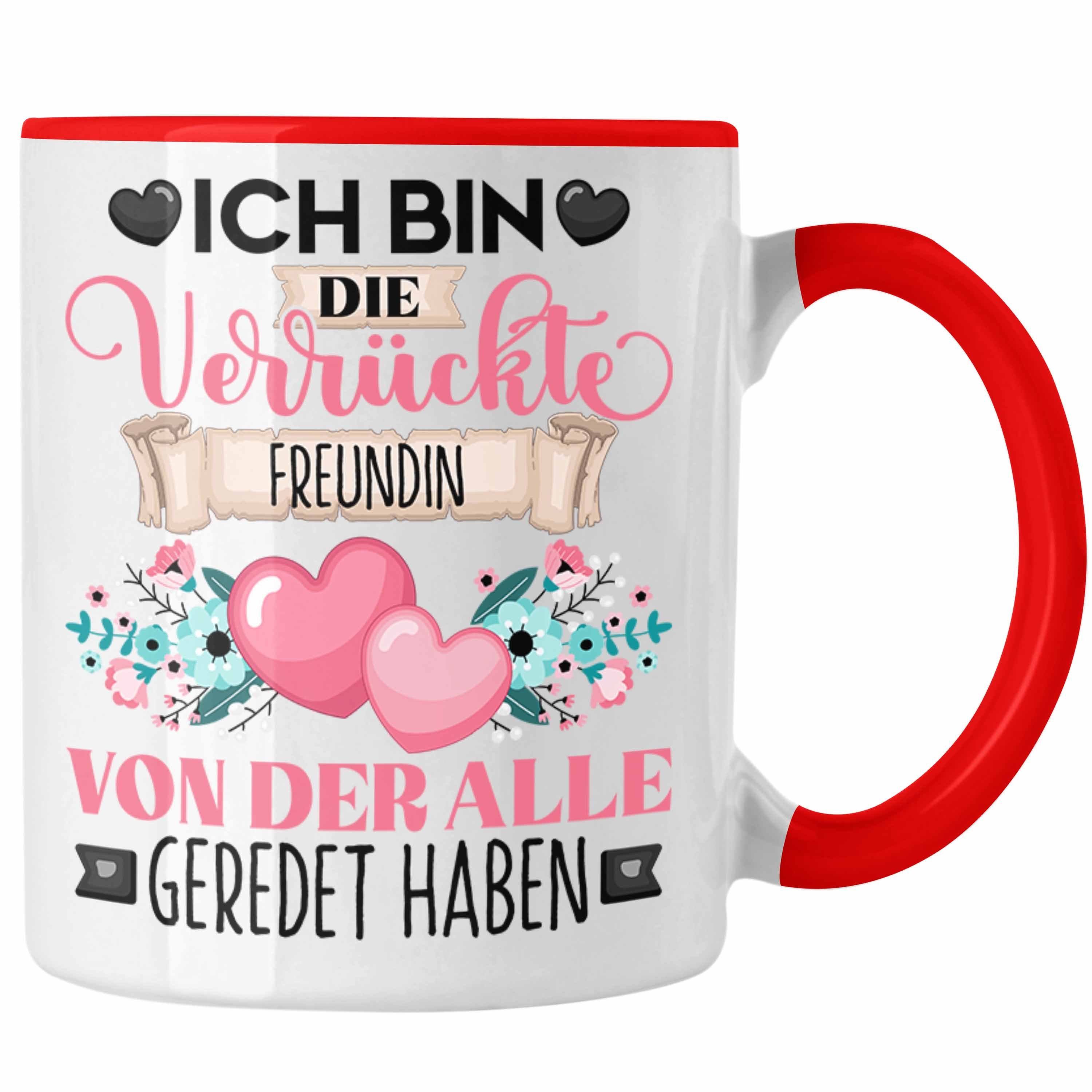 Trendation Tasse Freundin Tasse Geschenk Lustiger Spruch Geschenkidee Ich Bin Die Verrü Rot