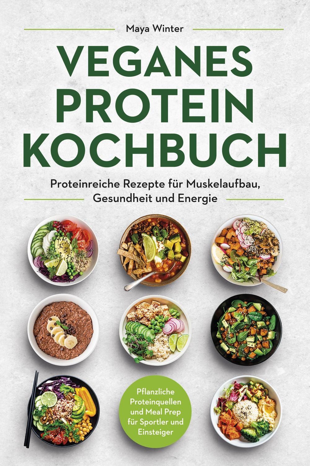 Veganes Protein Kochbuch / Maya Winter