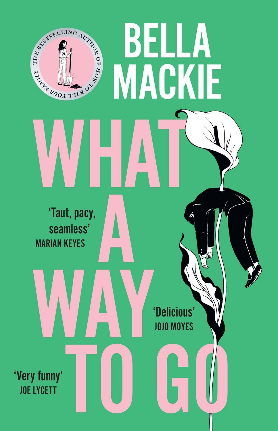 What A Way To Go / Bella Mackie