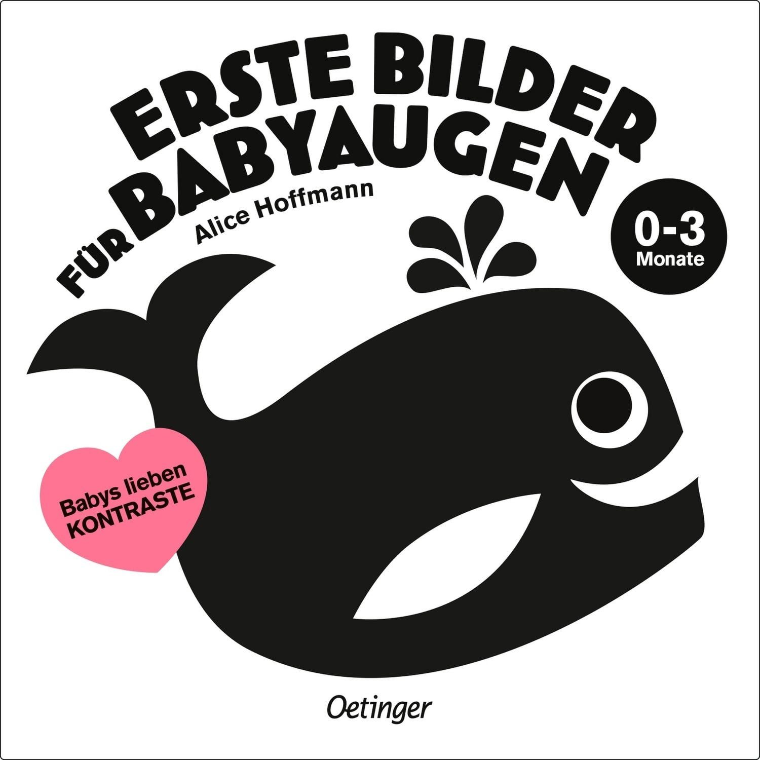 Belletristik Erste Bilder für Babyaugen. 0-3 Monate Babys lieben Kontraste Alice Hoffmann