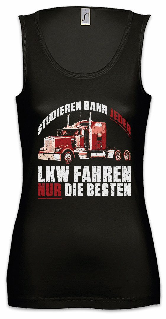 Tanktop Studieren Kann Jeder LKW Fahren Ärmelloses Damen T-Shirt Truck Brummi