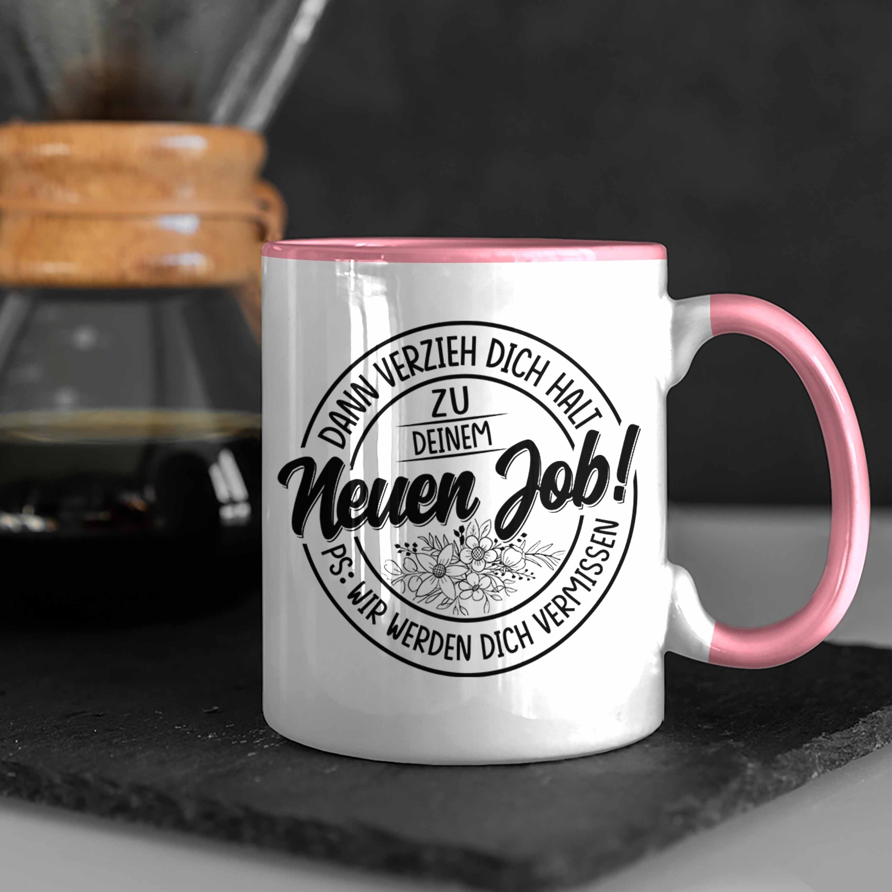 Verzieh Zum Job Neuer Trendation Dann Geschenk Neuen Job Verräter Absc Tasse Rosa Tasse Dich