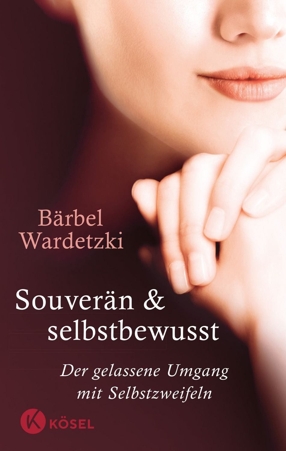 Souverän und selbstbewusst / Bärbel Wardetzki