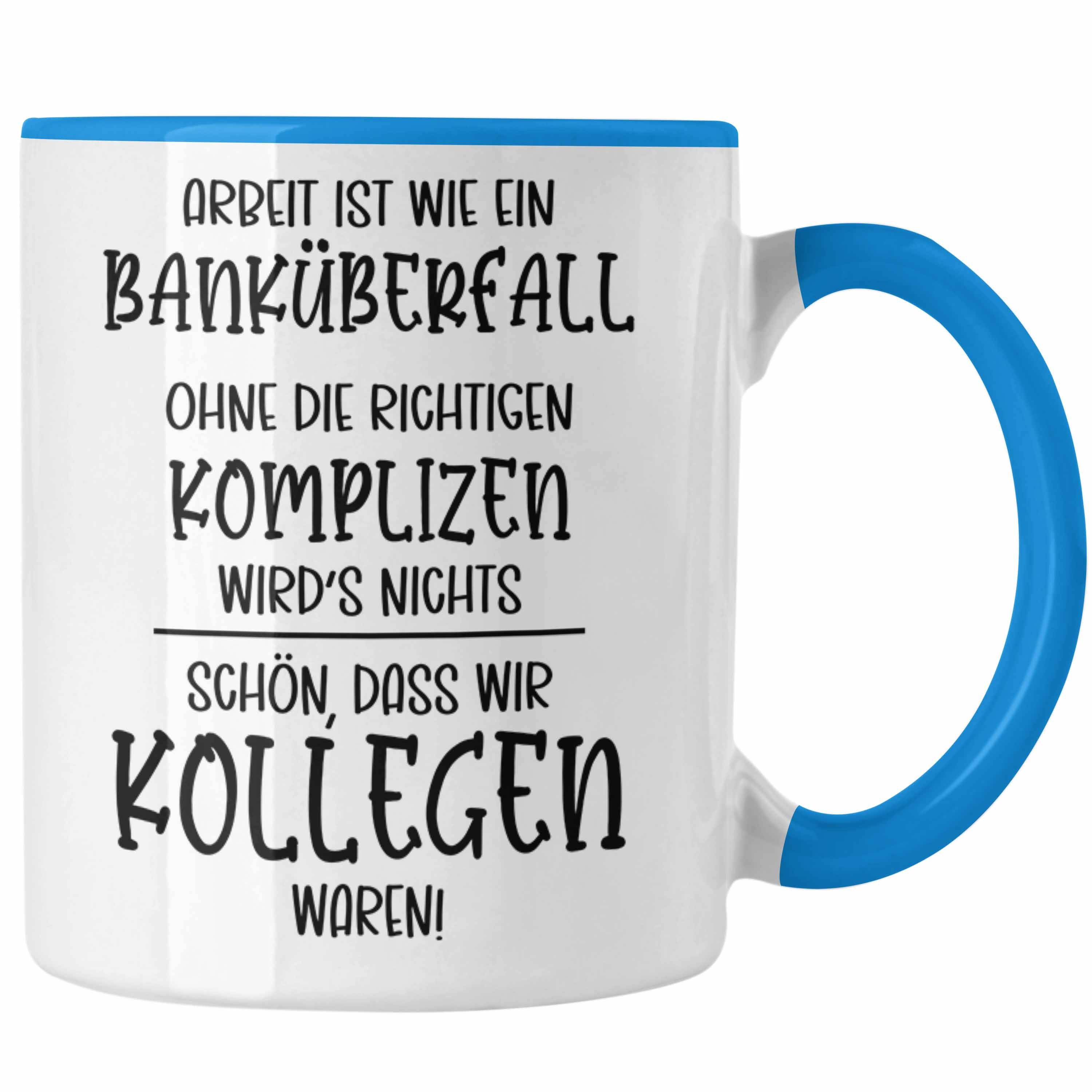 Jobwechsel Kollegen Geschenkidee Blau Neuer - Trendation Tasse Kollegin Abschiedsgeschenk Kaffeetasse Job Tasse Geschenk Trendation Abschied