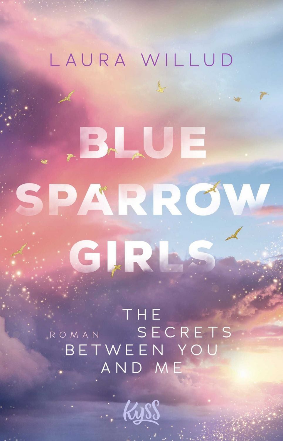 Blue Sparrow Girls – The Secrets Between You and Me / Laura Willud