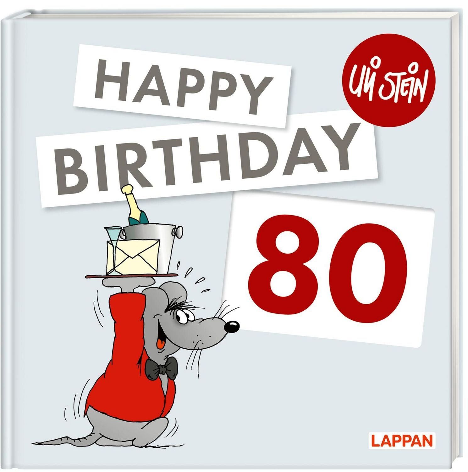 Uli Stein: Festtage!: Happy Birthday zum 80. Geburtstag / Uli Stein