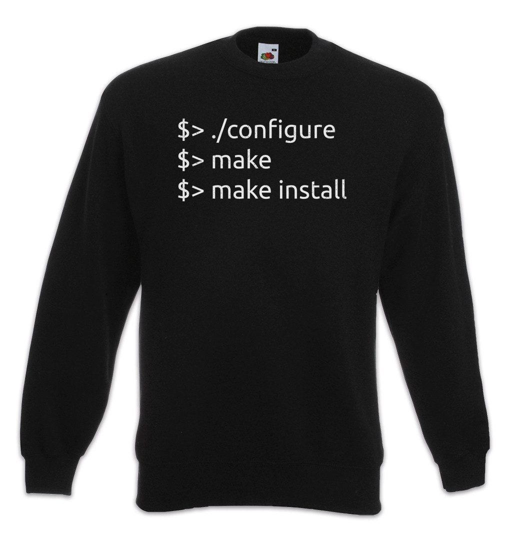 Sweatshirt Configure Make Install Sweatshirt Informatik Computer PC IT Nerd Geek