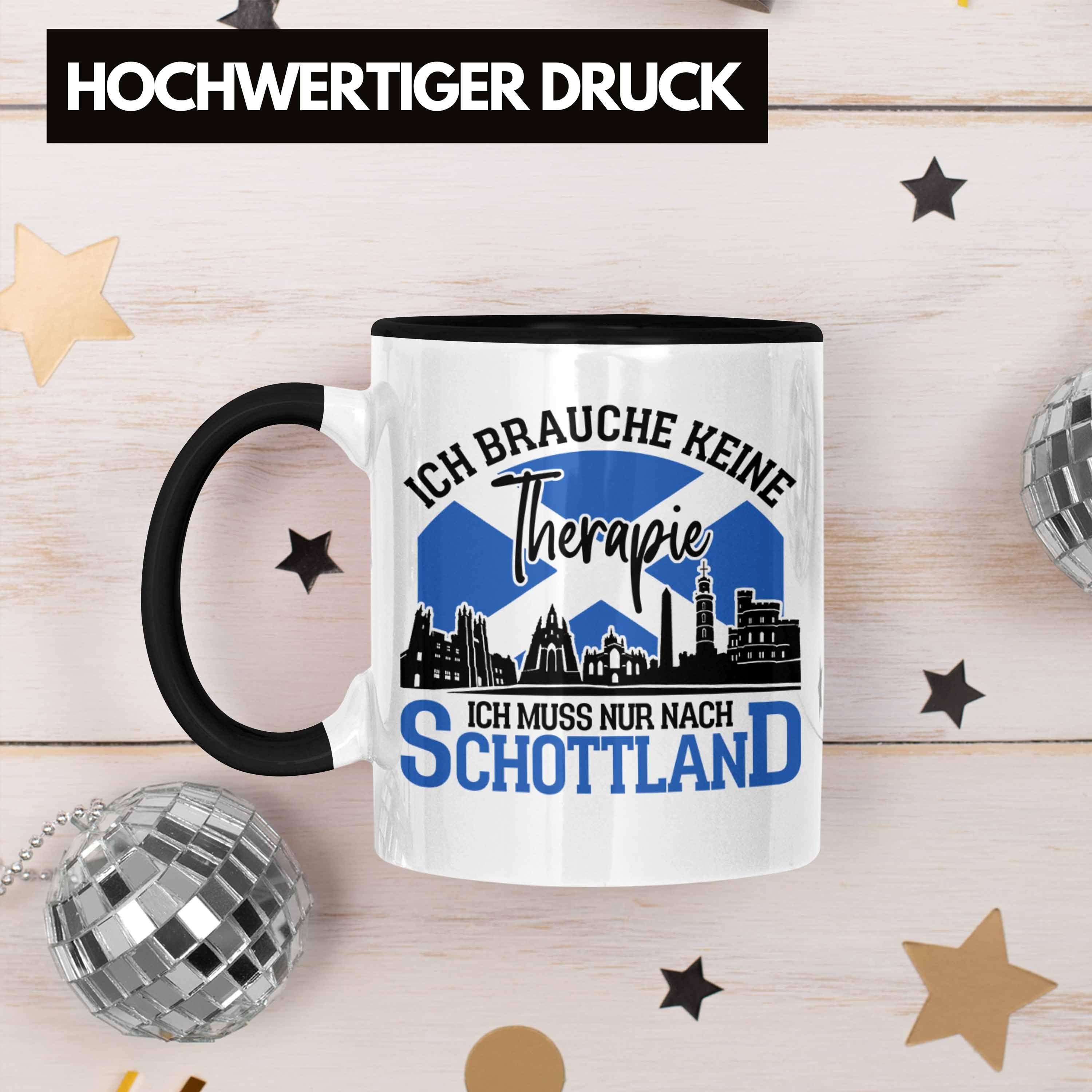 Geschenk Fans Schwarz Tasse für Urlaub Schottland Ich Schottland Trendation Keine Brauche Tasse