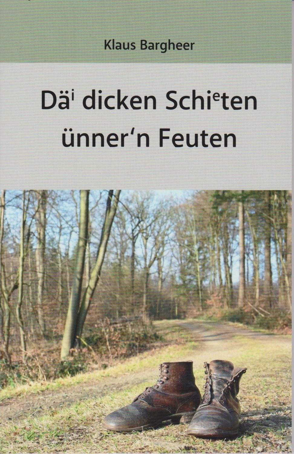 Däi dicken Schieten ünner'n Feuten / Klaus Bargheer
