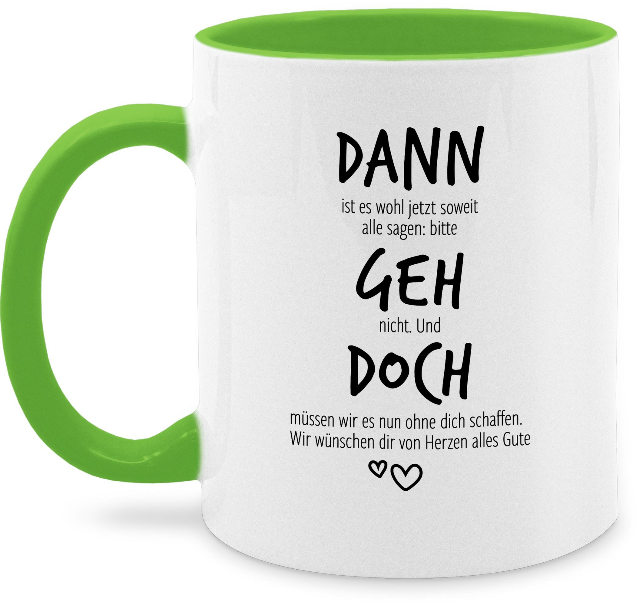 Shirtracer Tasse Dann geh doch, Abschiedsgeschenk Jobwechsel, Verabschiedung beim Ste, Keramik, Kollegen - Tassen