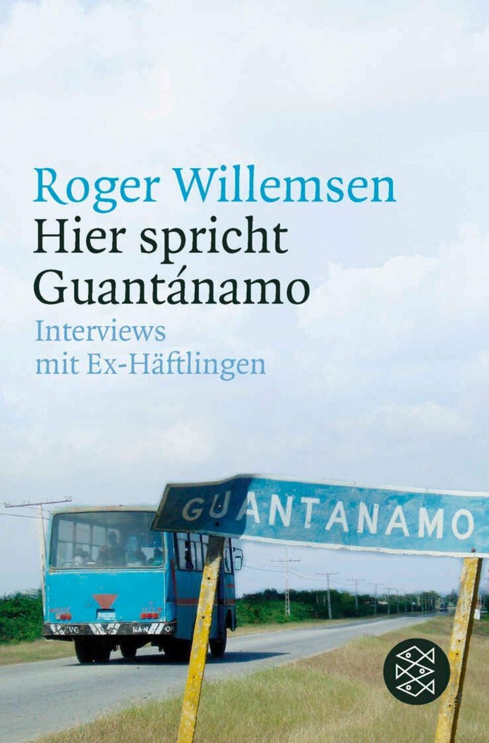Hier spricht Guantánamo / Roger Willemsen
