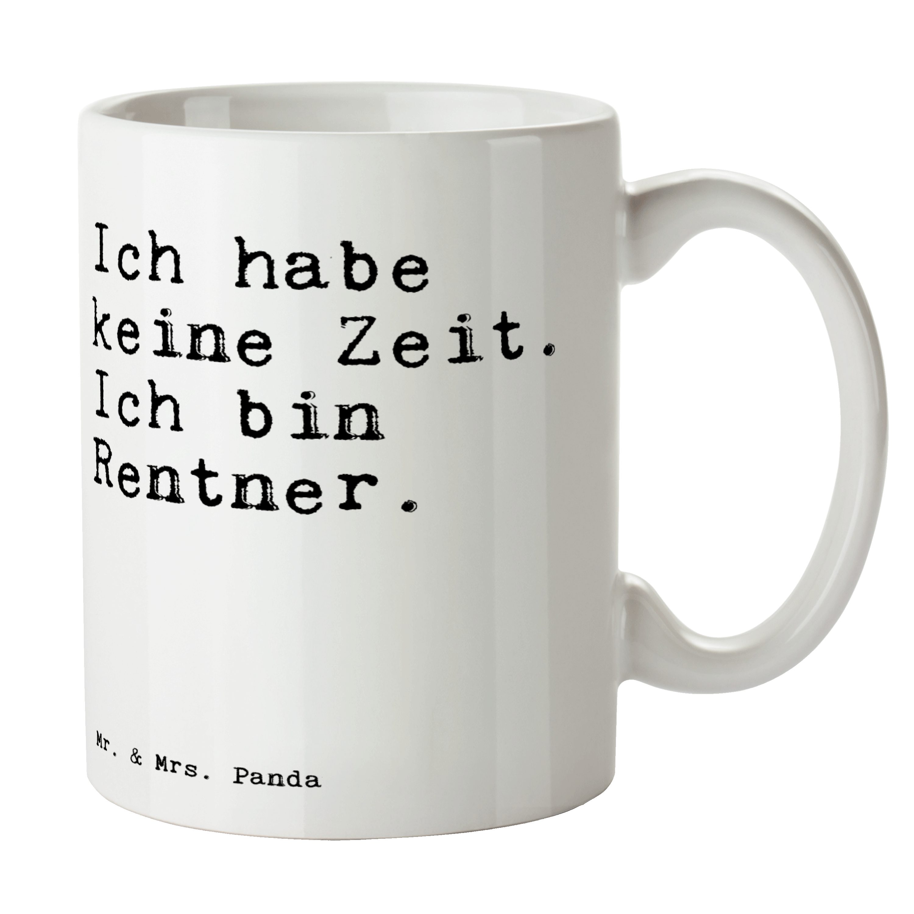 Mr. & Mrs. Panda Tasse Ich habe keine Zeit.... - Weiß - Geschenk, Rentner, Kaffeetasse, Zita, Keramik