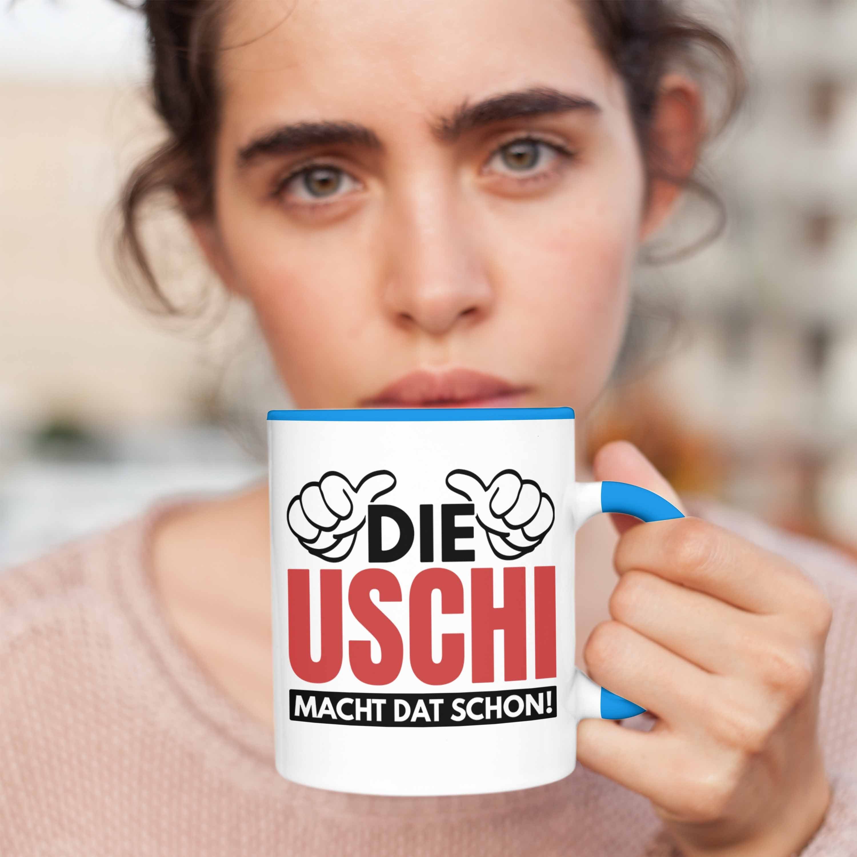 Macht Uschi Uschi Trendation Schon Ruhrpott - Trendation Dat Tasse Die Geschenk Lustige Spruch Tasse Blau Spitzname