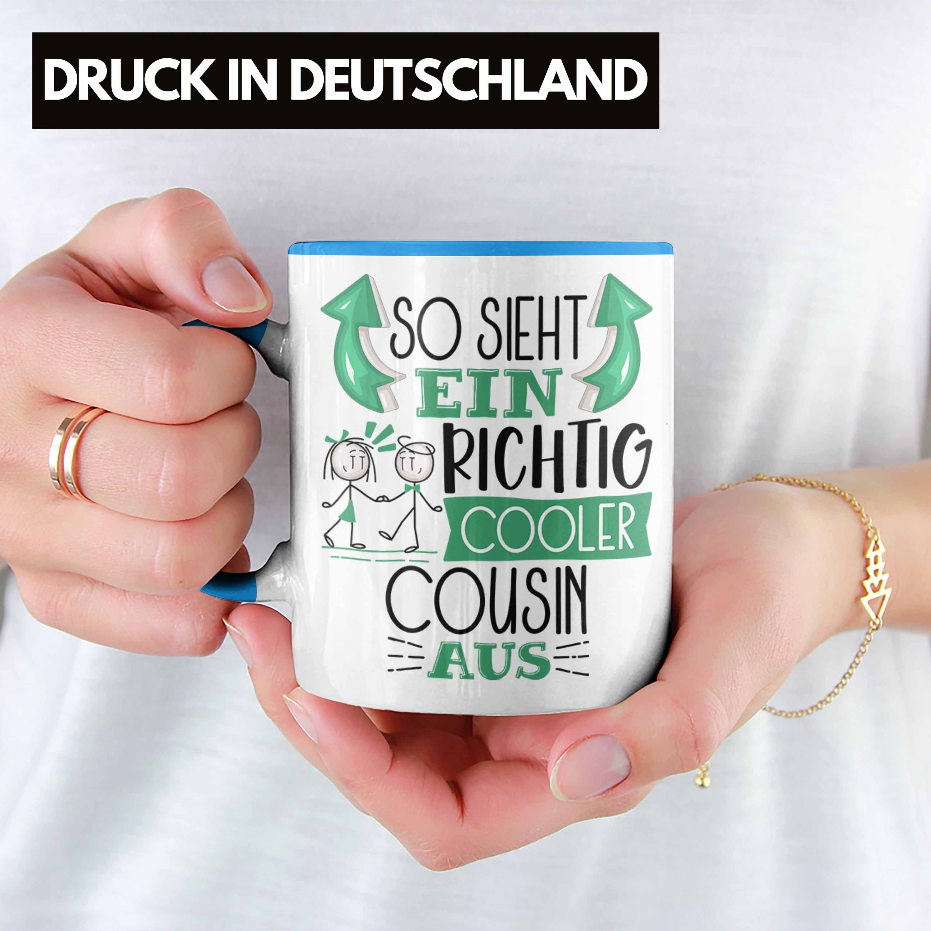 Blau Tasse Tasse Cooler RIchtig Geschenk Sieht Ein Aus Cousin Trendation Geschenk So Cousin