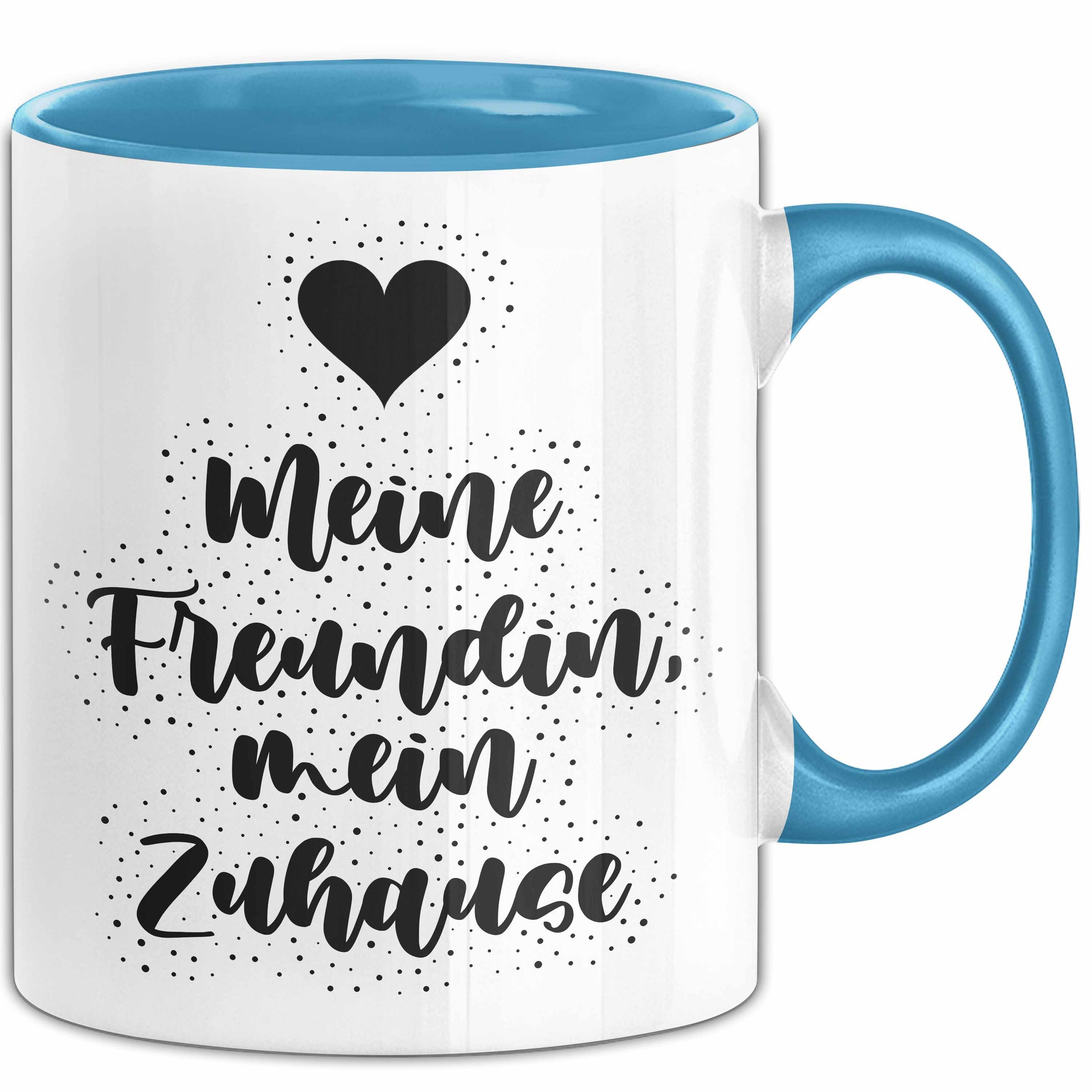 Trendation Tasse Meine Freundin, mein Zuhause Tasse mit Spruch Geschenk Freundin, Keramik
