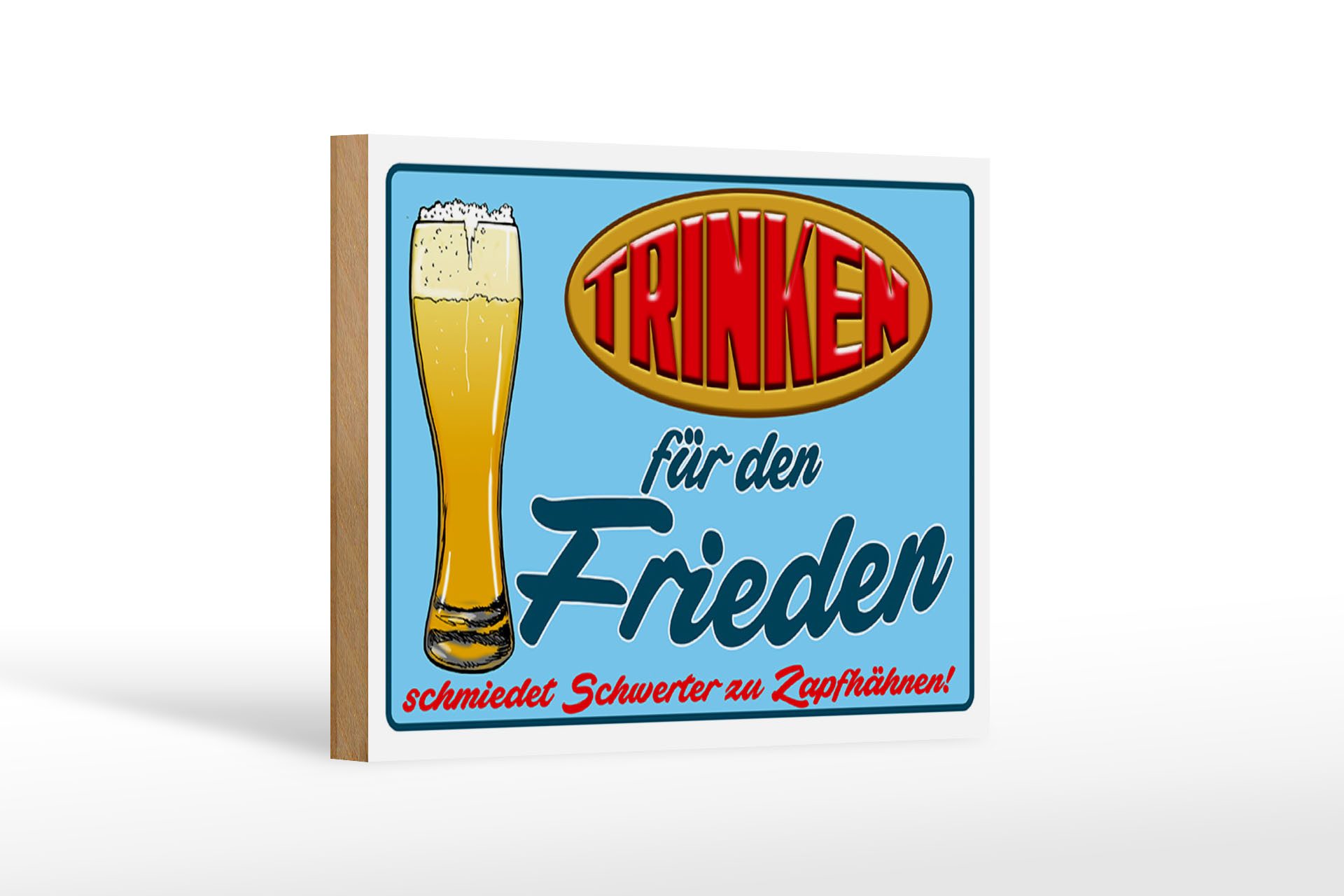Holzbild 18x12cm Trinken für den Frieden Bier