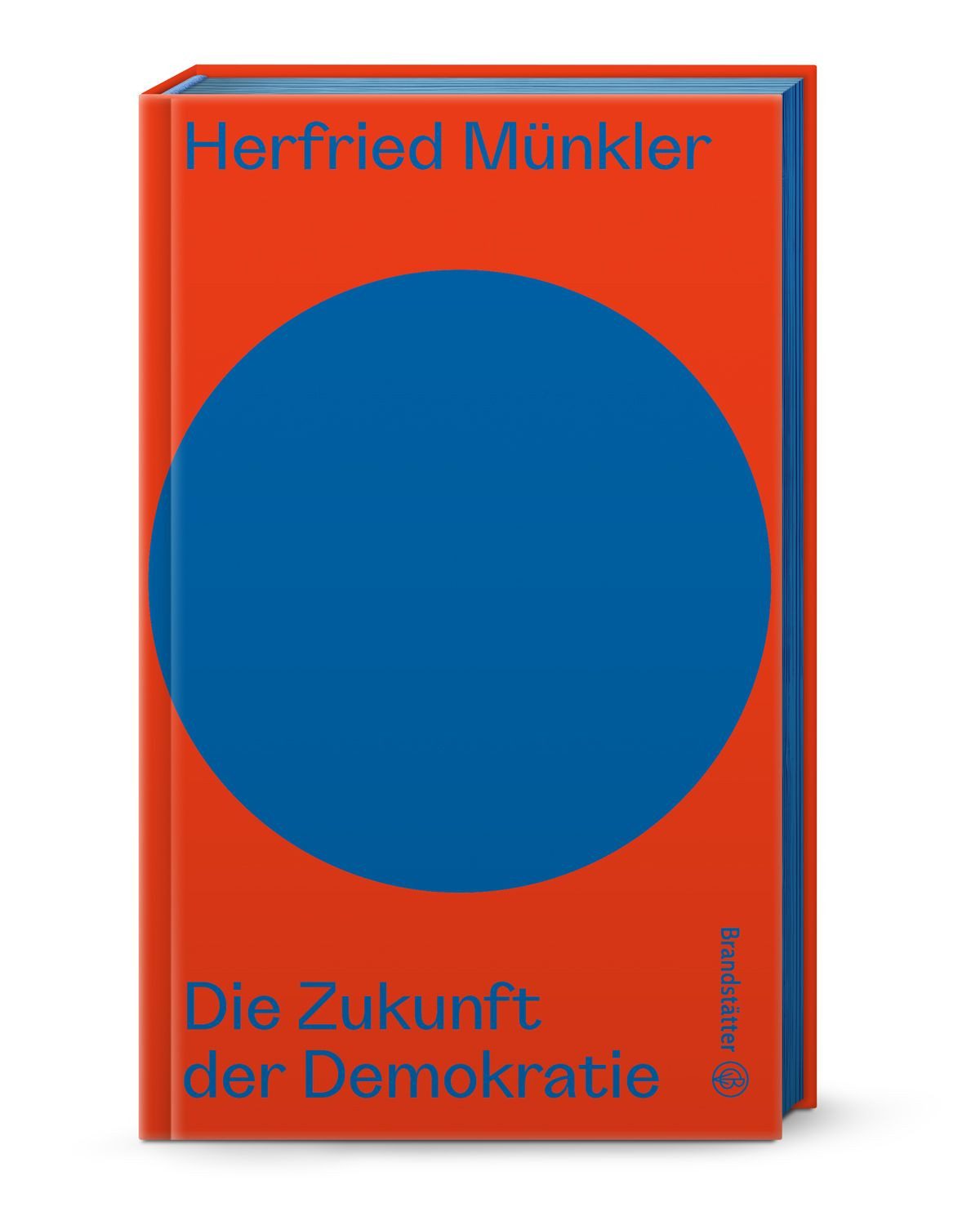 Die Zukunft der Demokratie / Herfried Münkler