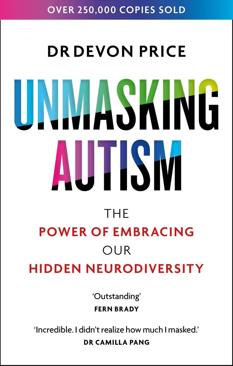 Unmasking Autism / Devon Price, The Power of Embracing Our Hidden Neurodiversity