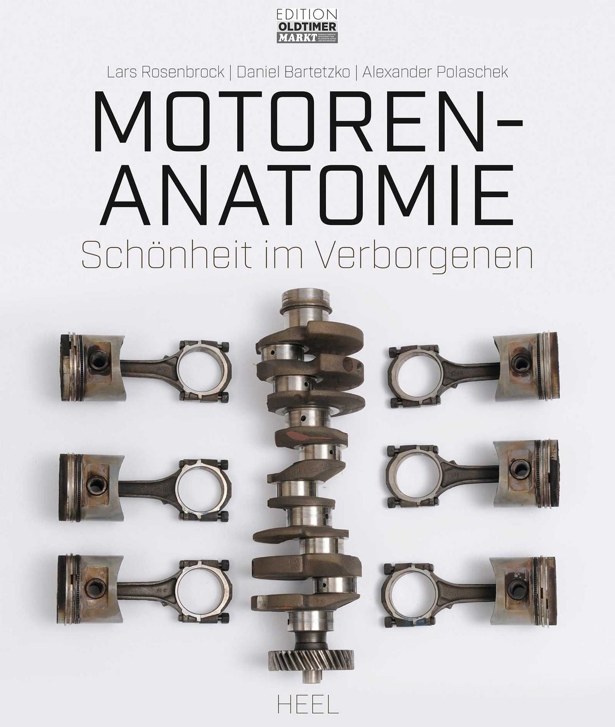 Motoren-Anatomie / Lars Rosenbrock, Daniel Bartetzko, Alexander Polaschek