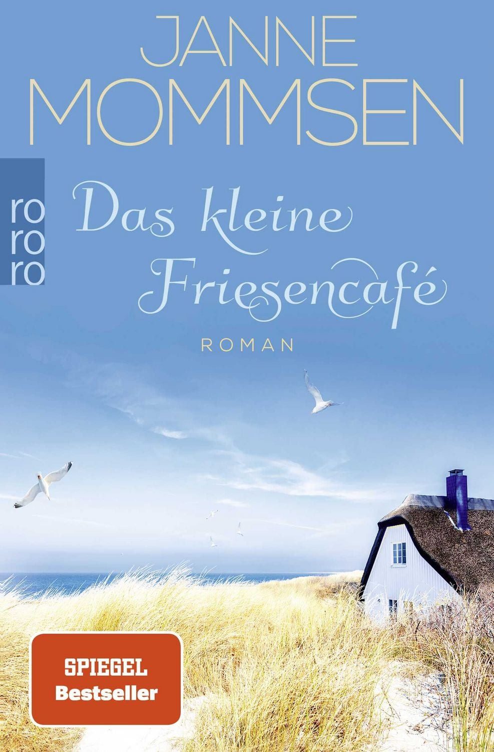 Das kleine Friesencafé / Janne Mommsen, Ein Inselroman