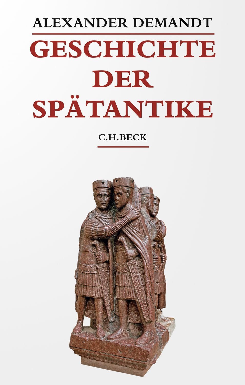 Geschichte der Spätantike / Alexander Demandt