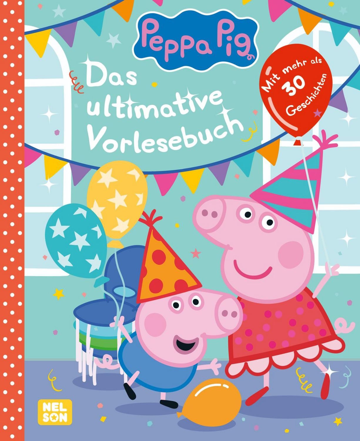 Peppa Wutz Gutenachtgeschichten: Das ultimative Vorlesebuch / Steffi Korda